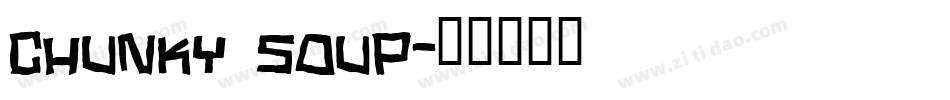 Chunky Soup字体转换